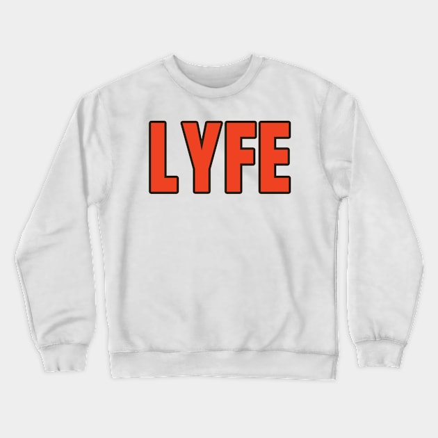 Cleveland LYFE!!! Crewneck Sweatshirt by OffesniveLine